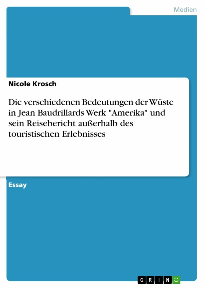 Die verschiedenen Bedeutungen der Wüste in Jean Baudrillards Werk 'Amerika' und sein Reisebericht außerhalb des touristischen Erlebnisses main product photo