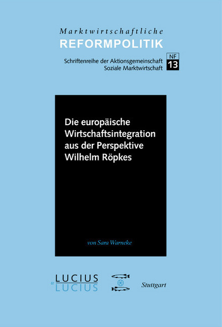 Die europäische Wirtschaftsintegration aus der Perspektive Wilhelm Röpkes main product photo