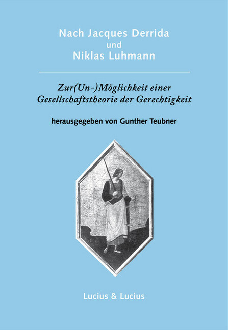 Nach Jacques Derrida und Niklas Luhmann: Zur (Un-)Möglichkeit einer Gesellschaftstheorie der Gerechtigkeit main product photo
