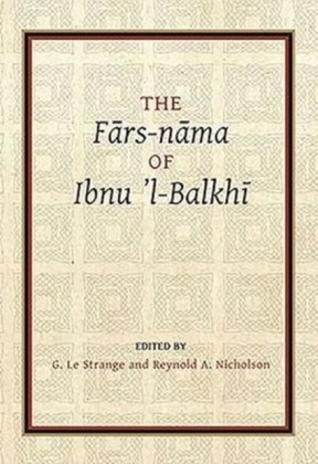 Fars-nama of Ibnu l-Balkhi