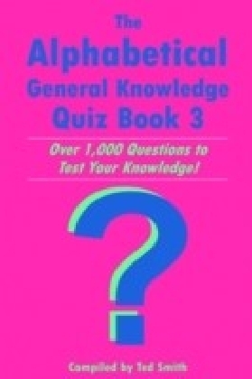 Alphabetical General Knowledge Quiz Book 3