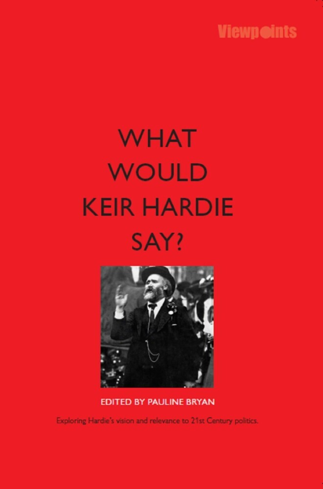 What Would Keir Hardie Say main product photo