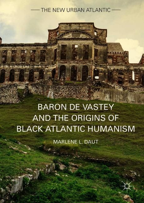 Baron de Vastey and the Origins of Black Atlantic Humanism main product photo