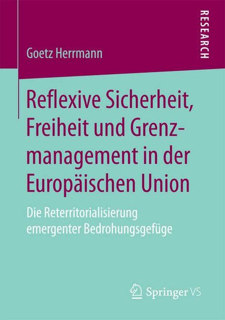 Reflexive Sicherheit, Freiheit und Grenzmanagement in der Europäischen Union main product photo
