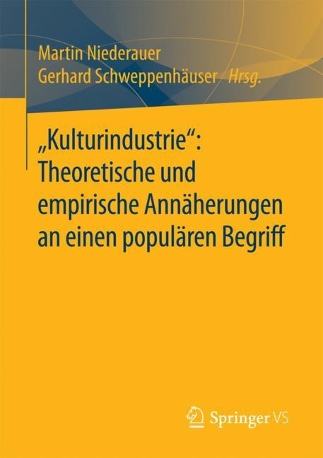'Kulturindustrie': Theoretische und empirische Annäherungen an einen populären Begriff main product photo