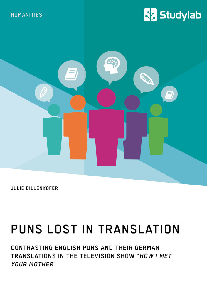 Puns Lost in Translation. Contrasting English Puns and Their German Translations in the Television Show "How I Met Your Mother" main product photo