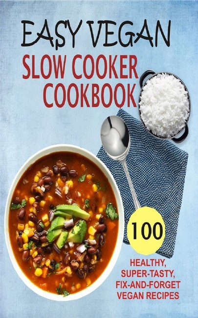 Easy Vegan Slow Cooker Cookbook main product photo