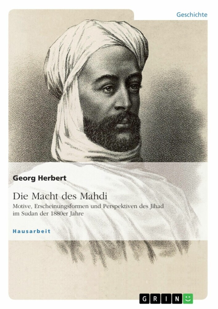 Die Macht des Mahdi. Motive, Erscheinungsformen und Perspektiven des Jihad im Sudan der 1880er Jahre main product photo