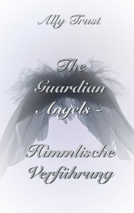 The Guardian Angels - Himmlische Verführung