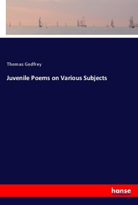 Juvenile Poems on Various Subjects