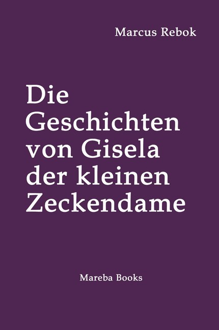 Die Geschichten von Gisela der kleinen Zeckendame main product photo