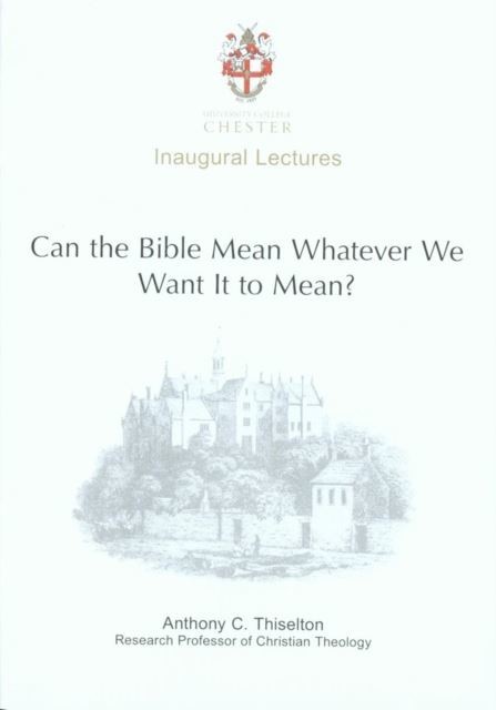 Can the Bible Mean Whatever We Want It to Mean? main product photo