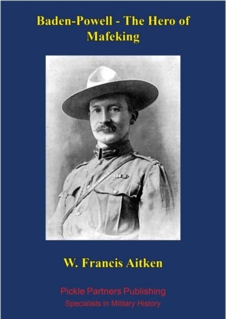 Baden-Powell - The Hero of Mafeking main product photo