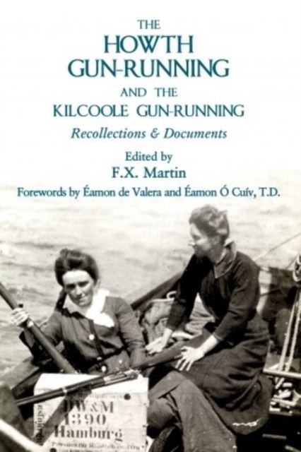 Howth Gun-Running and the Kilcoole Gun-Running 1914 main product photo