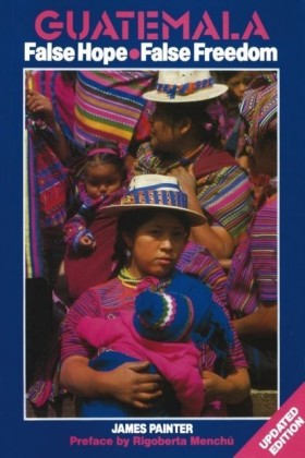 Guatemala: False Hope, False Freedom