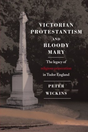 Victorian Protestantism and Bloody Mary