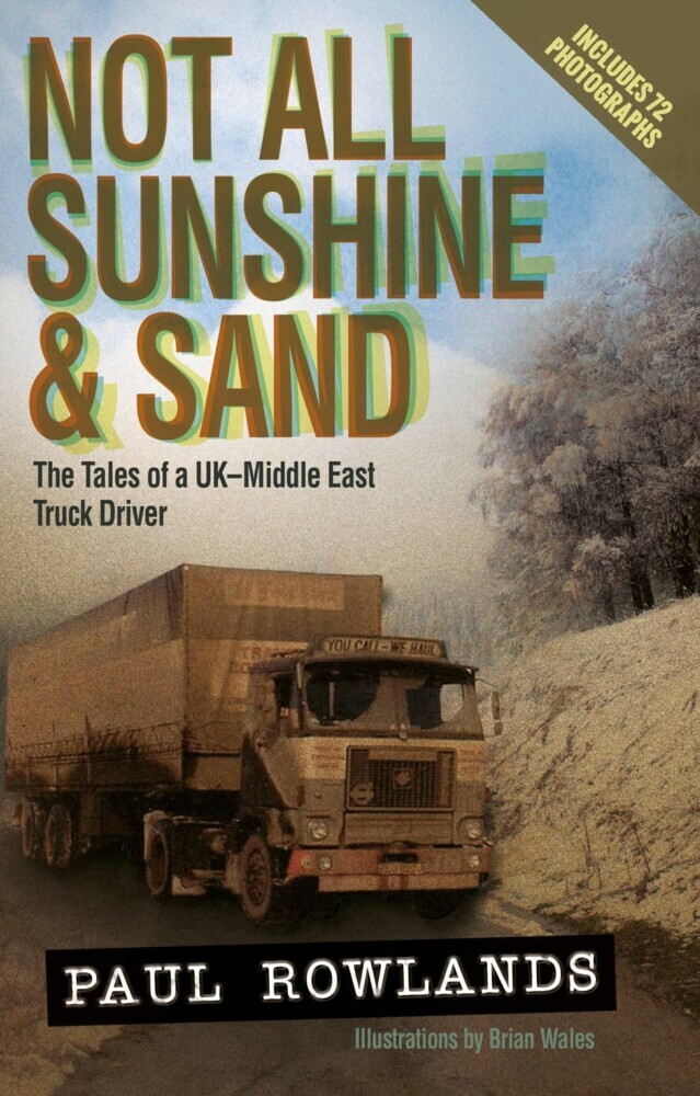 Not All Sunshine and Sand: The Tales of a UK-Middle East Truck Driver main product photo