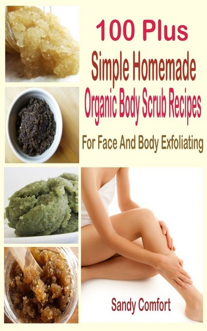 100 Plus Organic Body Scrub Recipes main product photo