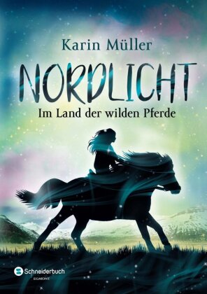 Nordlicht - Im Land der wilden Pferde. Müller:Nordlicht.1.Im Land d.wild.Pf.