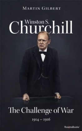 Winston S. Churchill: The Challenge of War, 1914-1916 (Volume III)