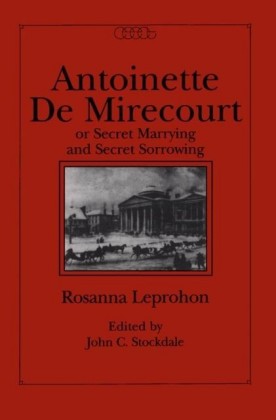 Antoinette de Mirecourt or Secret Marrying and Secret Sorrowing