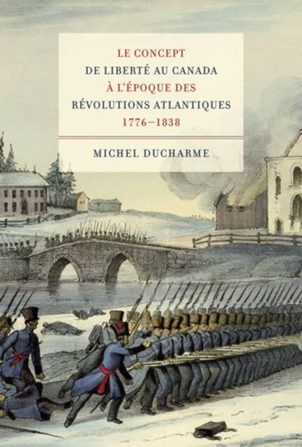 Le Concept de liberte au Canada a l'epoque des Revolutions atlantiques (1776-1838) main product photo