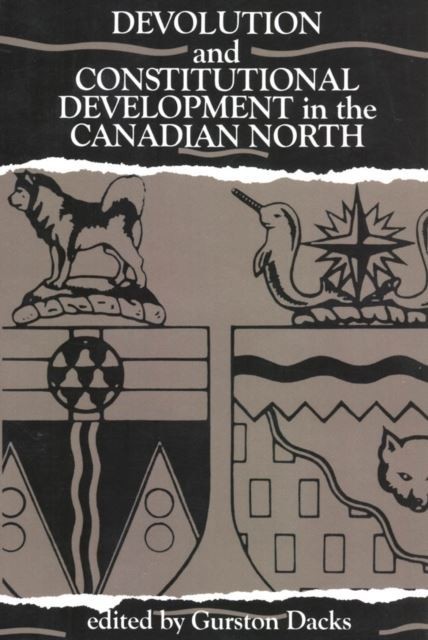 Devolution and Constitutional Development in the Canadian North main product photo
