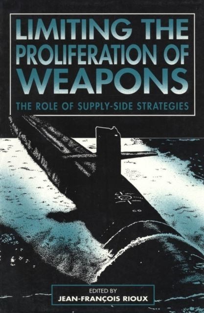 Limiting the Proliferation of Weapons main product photo