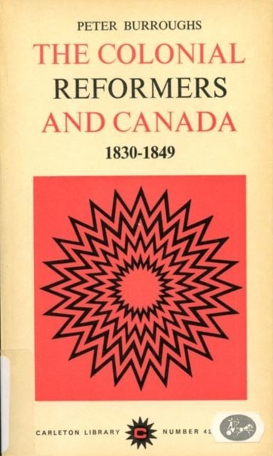 Colonial Reformers and Canada, 1830-1849 main product photo