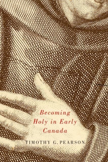 Becoming Holy in Early Canada main product photo