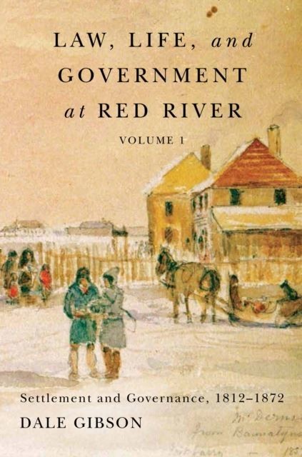 Law, Life, and Government at Red River, Volume 1 main product photo