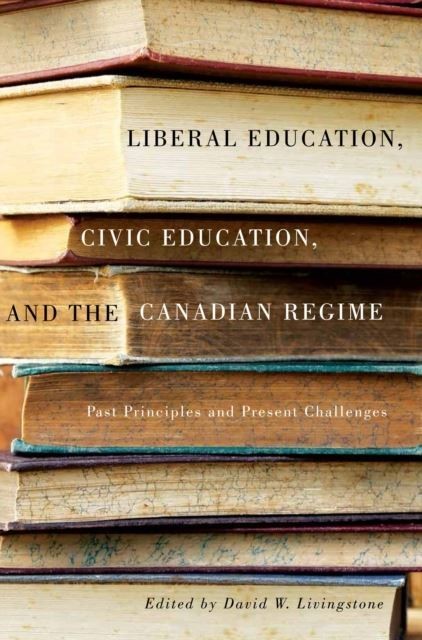 Liberal Education, Civic Education, and the Canadian Regime main product photo