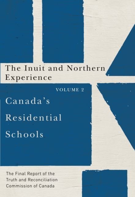 Canada's Residential Schools: The Inuit and Northern Experience main product photo