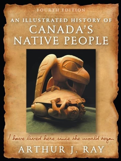 Illustrated History of Canada's Native People, Fourth Edition main product photo