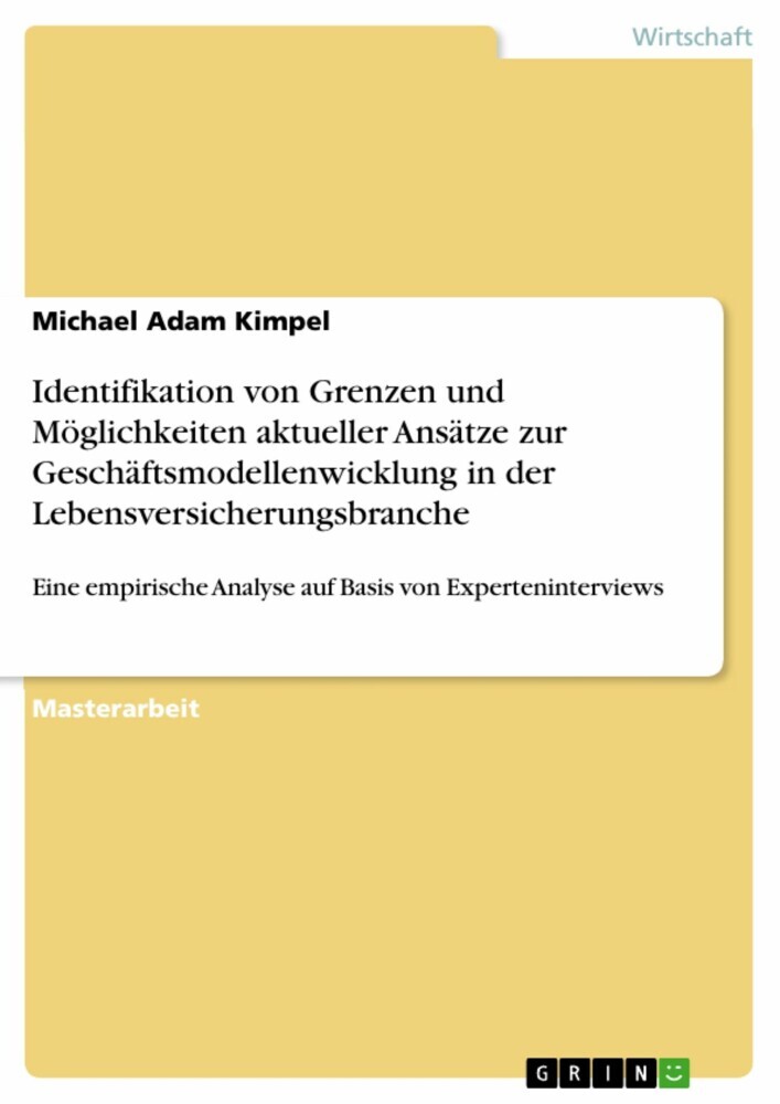 Identifikation von Grenzen und Möglichkeiten aktueller Ansätze zur Geschäftsmodellenwicklung in der Lebensversicherungsbranche main product photo