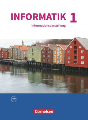 Informatik (Oldenbourg) - Gymnasium Bayern - Ausgabe 2017 - Band 1