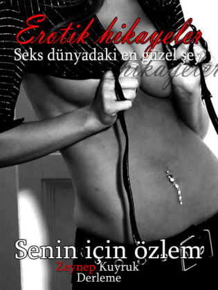 Senin için özlem - Erotik romantizm