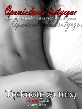 Tesknote za toba - Erotyczna powiesc