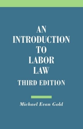 Introduction to Labor Law, Third Edition