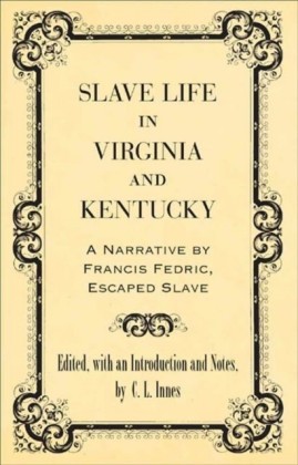 Slave Life in Virginia and Kentucky