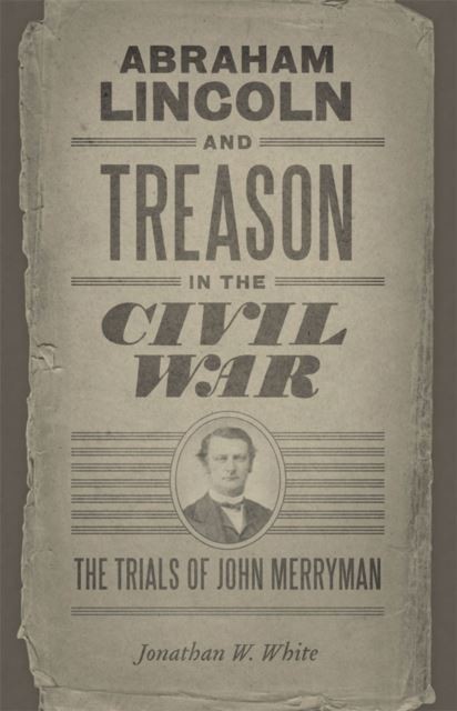 Abraham Lincoln and Treason in the Civil War main product photo