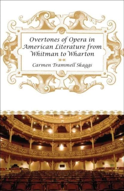 Overtones of Opera in American Literature from Whitman to Wharton main product photo