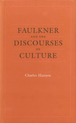Faulkner and the Discourses of Culture