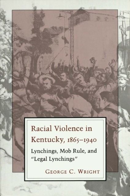 Racial Violence in Kentucky, 1865--1940 main product photo
