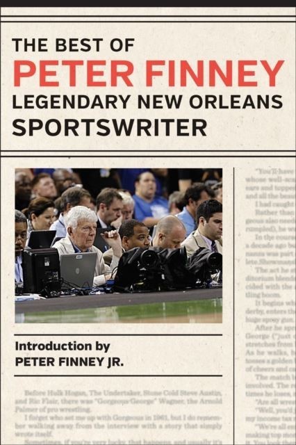 Best of Peter Finney, Legendary New Orleans Sportswriter main product photo