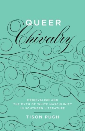 Queer Chivalry