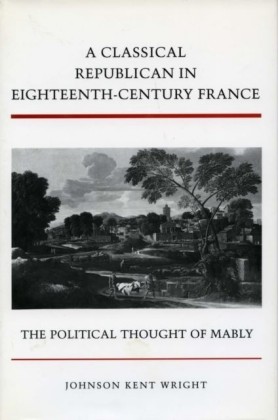 Classical Republican in Eighteenth-Century France