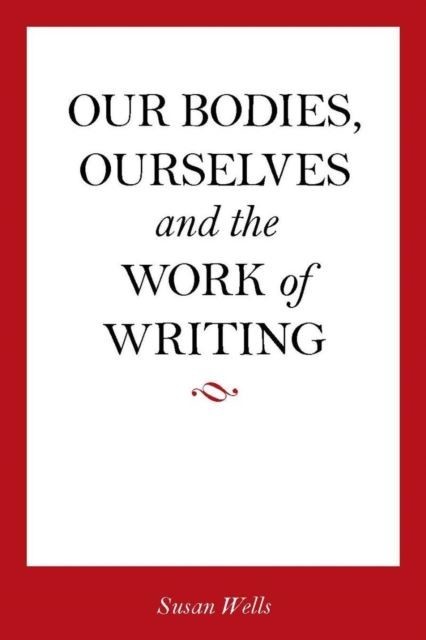 Our Bodies, Ourselves and the Work of Writing main product photo