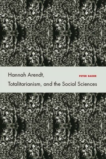 Hannah Arendt, Totalitarianism, and the Social Sciences main product photo