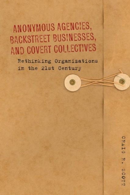 Anonymous Agencies, Backstreet Businesses, and Covert Collectives main product photo
